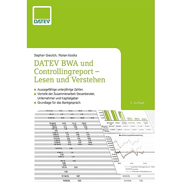 DATEV BWA und Controllingreport - Lesen und Verstehen, 3. Auflage, Stephan Greulich, Florian Kostka