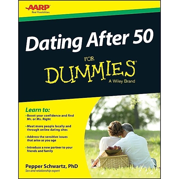 Dating After 50 For Dummies, Pepper Schwartz