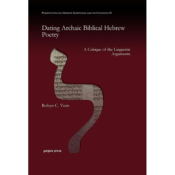 Dating Archaic Biblical Hebrew Poetry, Robyn C. Vern