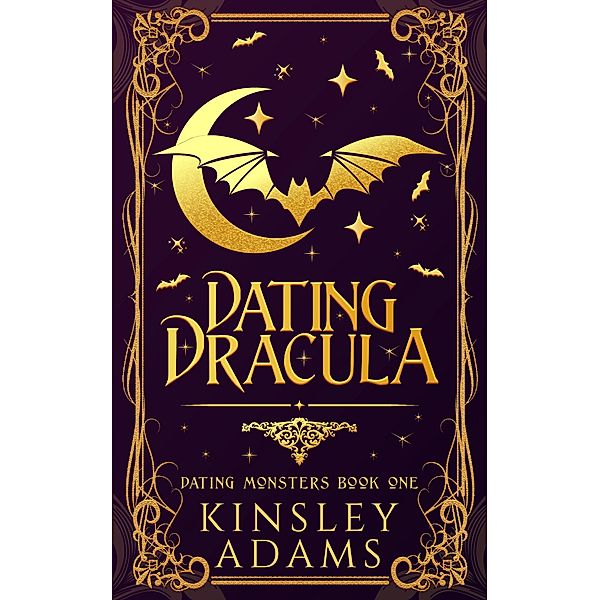 Dating Dracula (Dating Monsters, #1) / Dating Monsters, Kinsley Adams