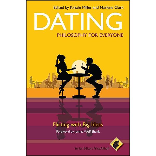 Dating - Philosophy for Everyone