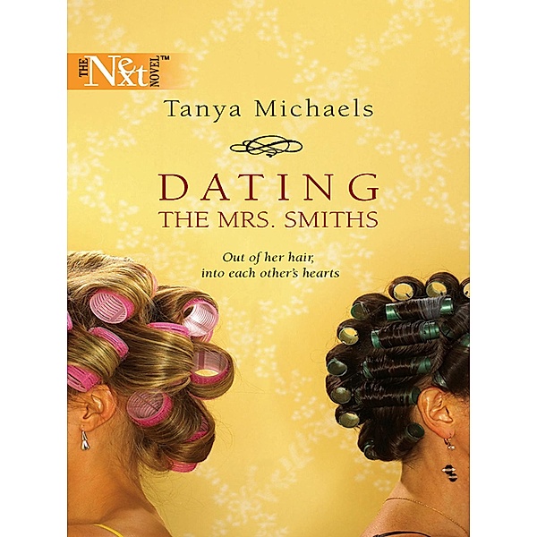 Dating The Mrs. Smiths (Mills & Boon Silhouette) / Mills & Boon, Tanya Michaels