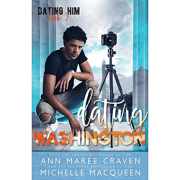 Dating Washington: A Sweet M/M Romance (Dating Him, #2) / Dating Him, Ann Maree Craven, Michelle Macqueen