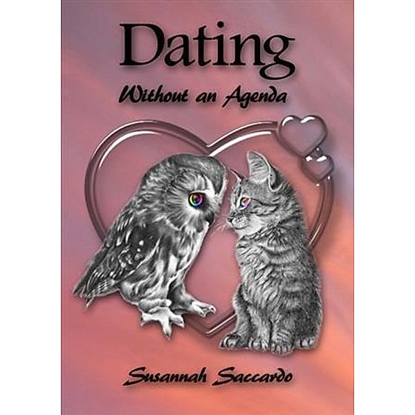 Dating Without an Agenda, Susannah Saccardo