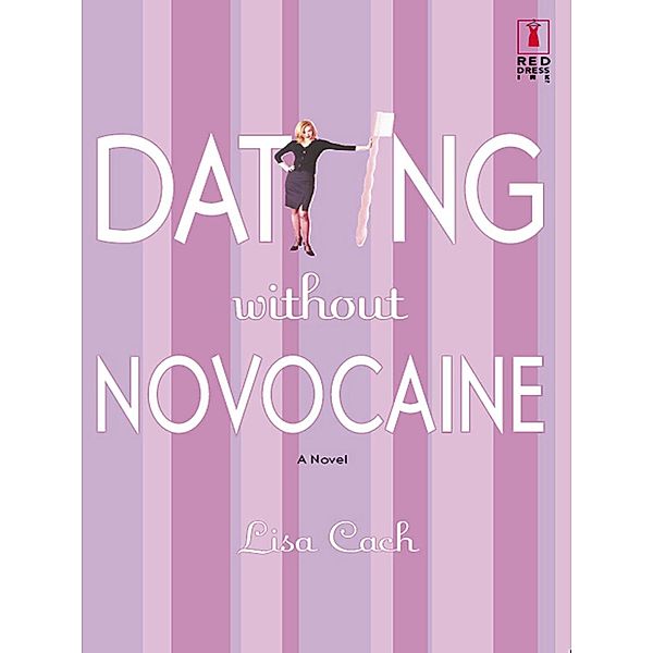 Dating Without Novocaine, Lisa Cach