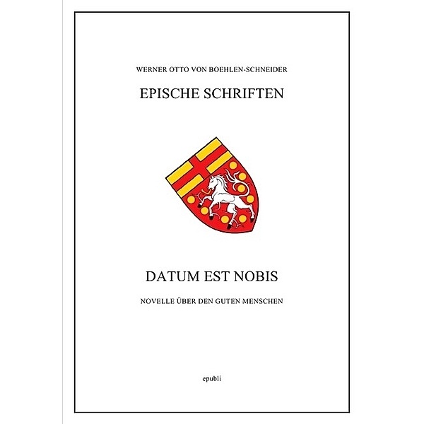 Datum est nobis, Werner Otto von Boehlen-Schneider