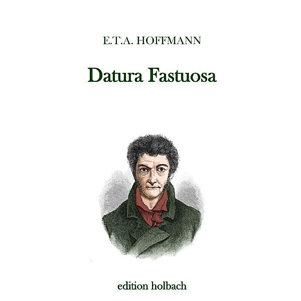 Datura Fastuosa, E. T. A. Hoffmann