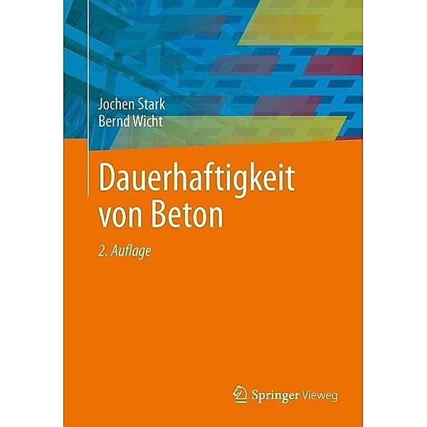 Dauerhaftigkeit von Beton, Jochen Stark, Bernd Wicht