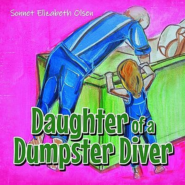 Daughter of a Dumpster Diver, Sonnet Elizabeth Olsen