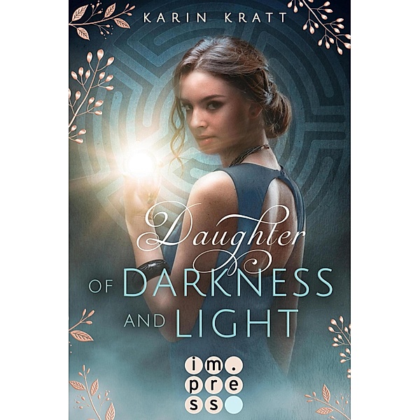 Daughter of Darkness and Light. Schattenprophezeiung, Karin Kratt