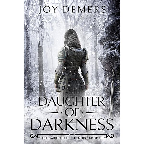 Daughter of Darkness (The Darkness in the Midst, #3) / The Darkness in the Midst, Joy Demers