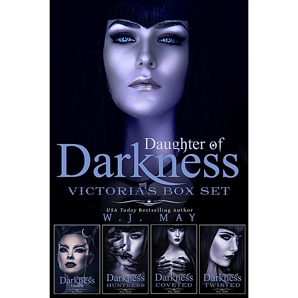 Daughter of Darkness - Victoria - Box Set (Daughters of Darkness: Victoria's Journey) / Daughters of Darkness: Victoria's Journey, W. J. May