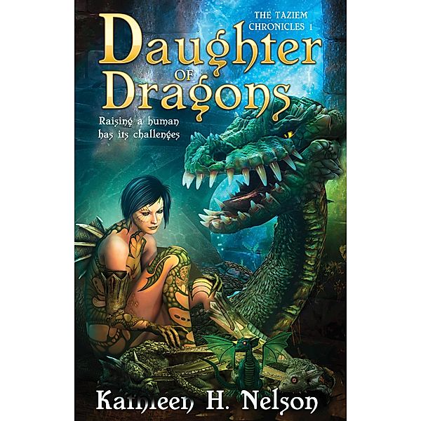 Daughter of Dragons / The Taziem Chronicles Bd.1, Kathleen H. Nelson