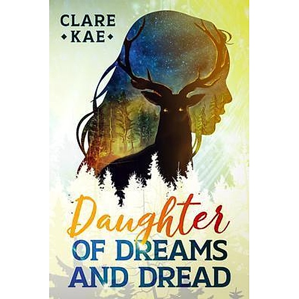 Daughter of Dreams and Dread, Clare Kae