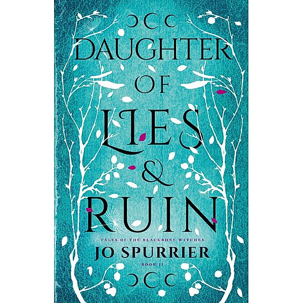 Daughter of Lies and Ruin / The Witches of Blackbone Bd.02, Jo Spurrier