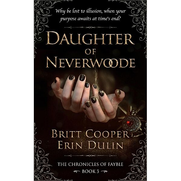 Daughter of Neverwoode / The Chronicles of Fayble Bd.3, Britt Cooper, Erin Dulin