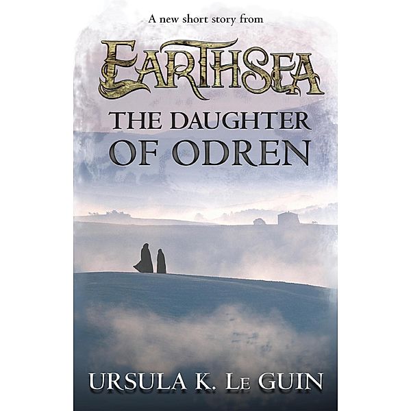 Daughter of Odren, Ursula K. Le Guin