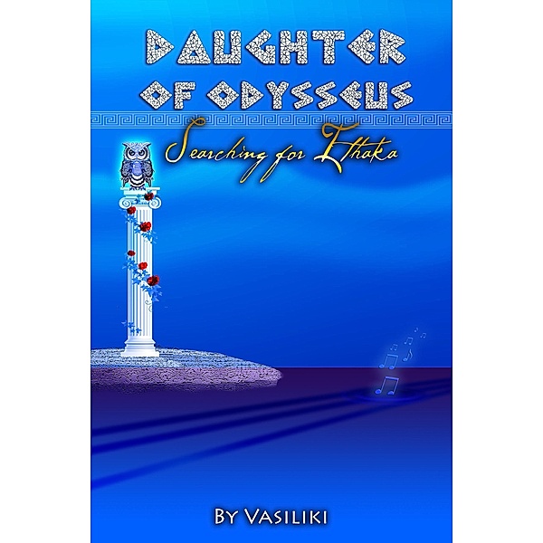 Daughter of Odysseus: Searching for Ithaka, Vasiliki
