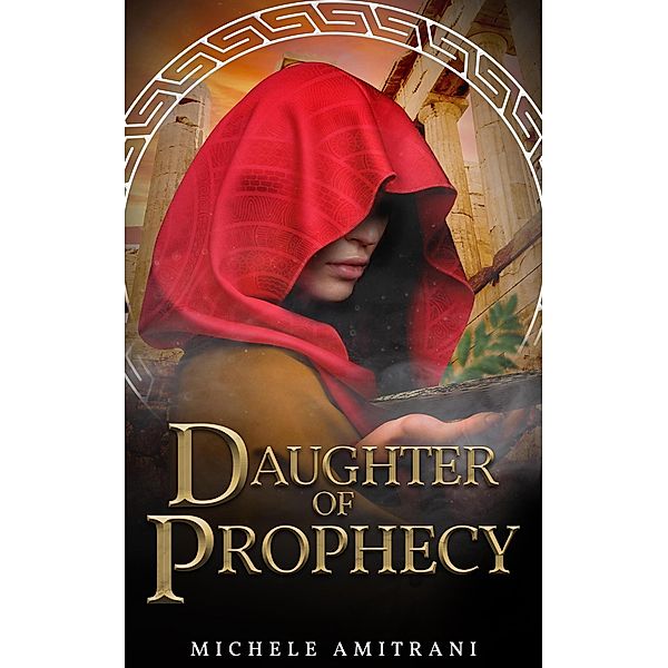 Daughter of Prophecy (Rebels of Olympus, #10) / Rebels of Olympus, Michele Amitrani