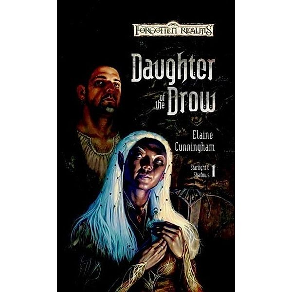 Daughter of the Drow / Starlight & Shadows Bd.1, Elaine Cunningham