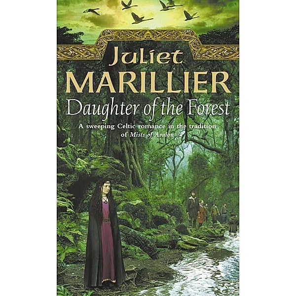 Daughter of the Forest / The Sevenwaters Trilogy Bd.1, Juliet Marillier