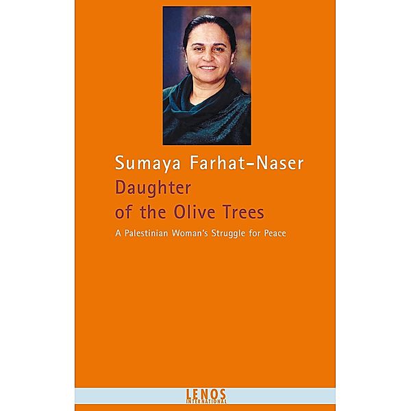 Daughter of the Olive Trees / Arabische Welten, Sumaya Farhat-Naser