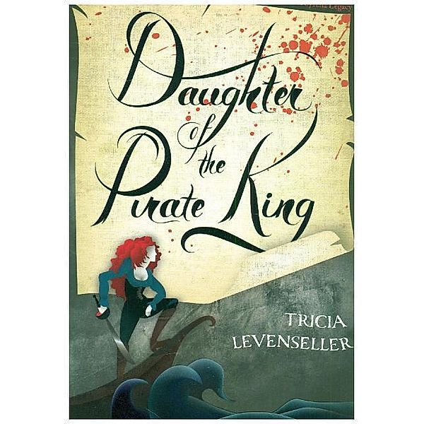 Daughter of the Pirate King, Tricia Levenseller
