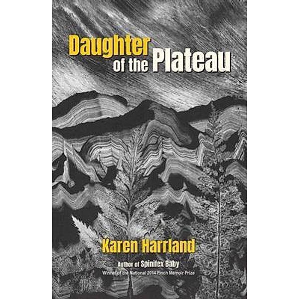 Daughter Of The Plateau, Karen Harrland