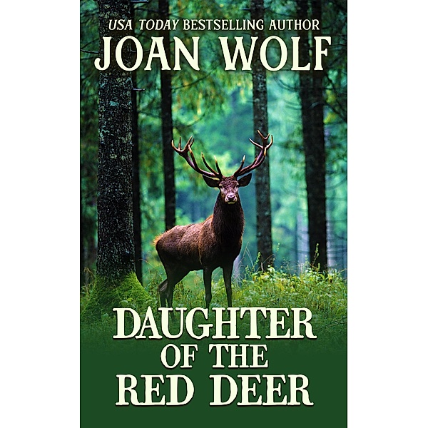 Daughter of the Red Deer (The Reindeer Hunters, #1) / The Reindeer Hunters, Joan Wolf