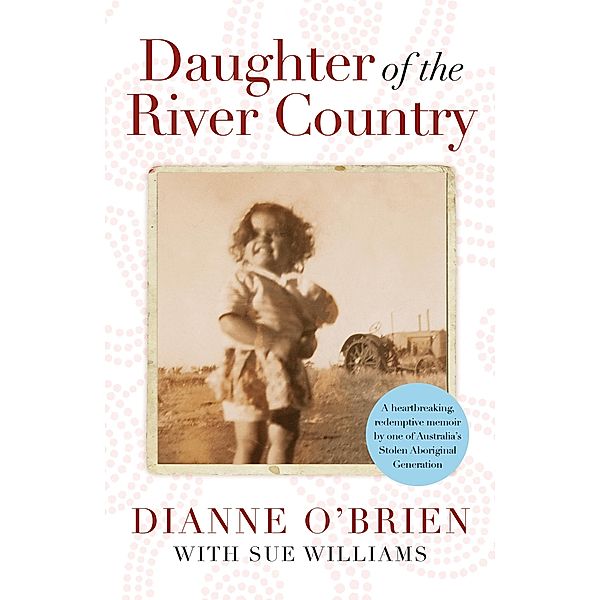 Daughter of the River Country, Dianne O'Brien, Sue Williams