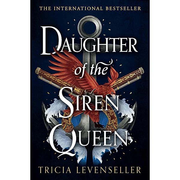 Daughter of the Siren Queen / Daughter of the Pirate King Duology Bd.2, Tricia Levenseller