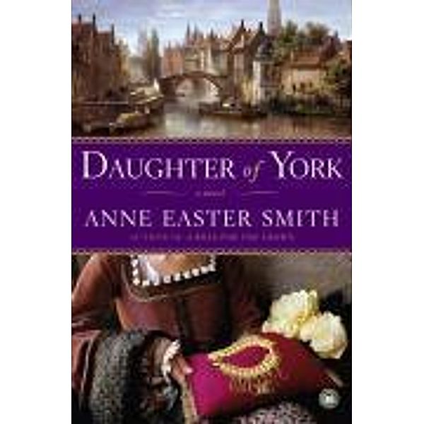 Daughter of York, Anne Easter Smith