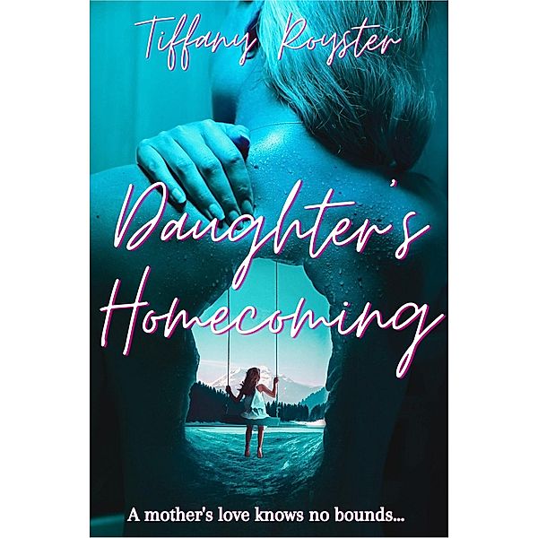 Daughter's Homecoming, Tiffany Royster