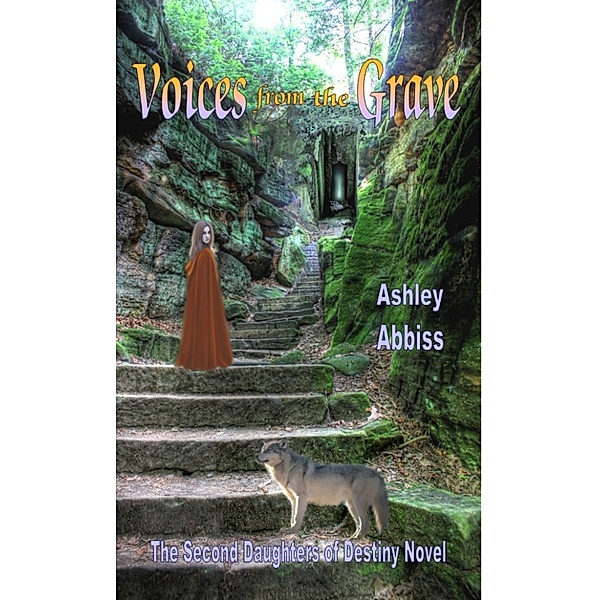Daughters of Destiny: Voices from the Grave, Ashley Abbiss