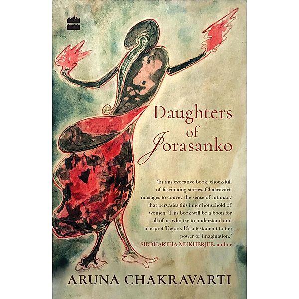 Daughters of Jorasanko, Aruna Chakravarti
