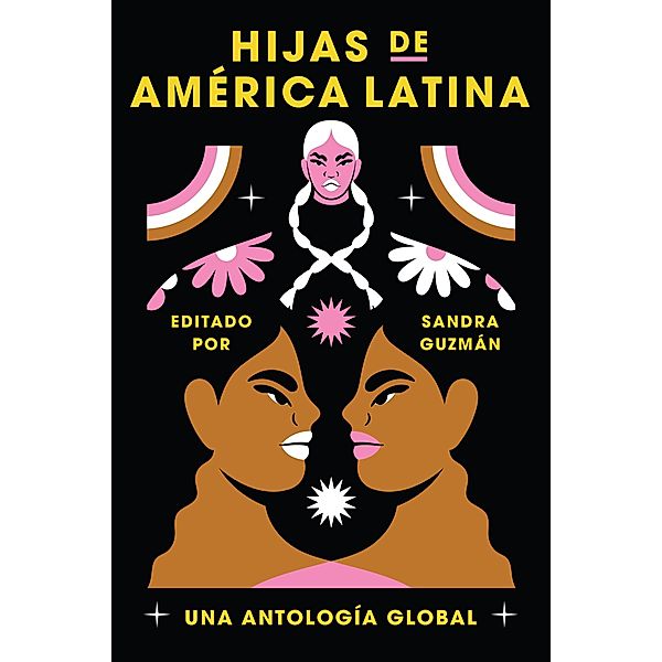 Daughters of Latin America \ Hijas de América Latina (Spanish edition), Sandra Guzman