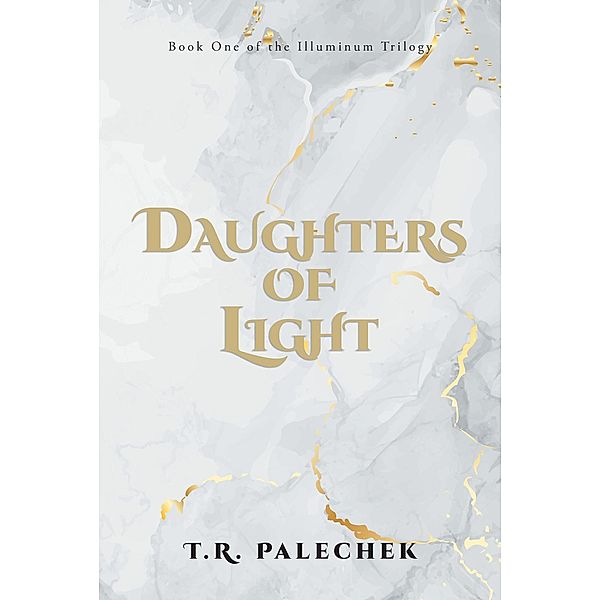 Daughters of Light, T. R. Palechek