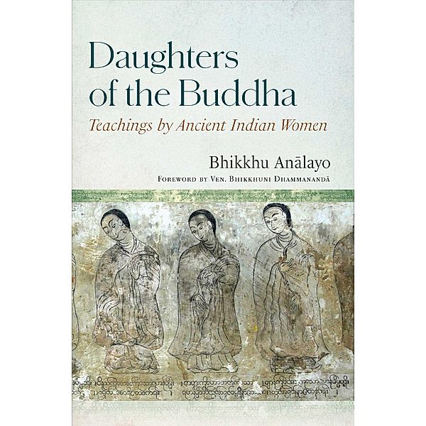 Daughters of the Buddha, Analayo Bhikkhu