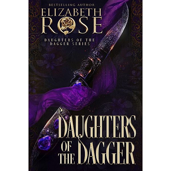 Daughters of the Dagger / Daughters of the Dagger, Elizabeth Rose