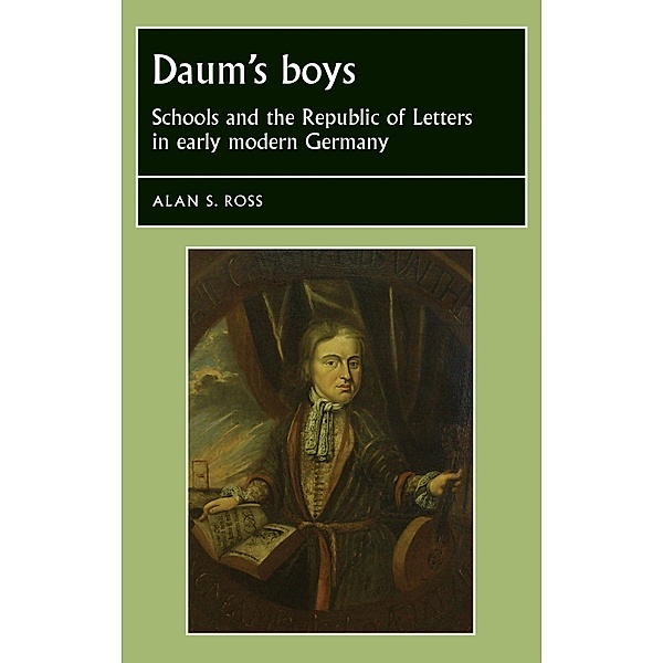 Daum's boys / Studies in Early Modern European History, Alan Ross