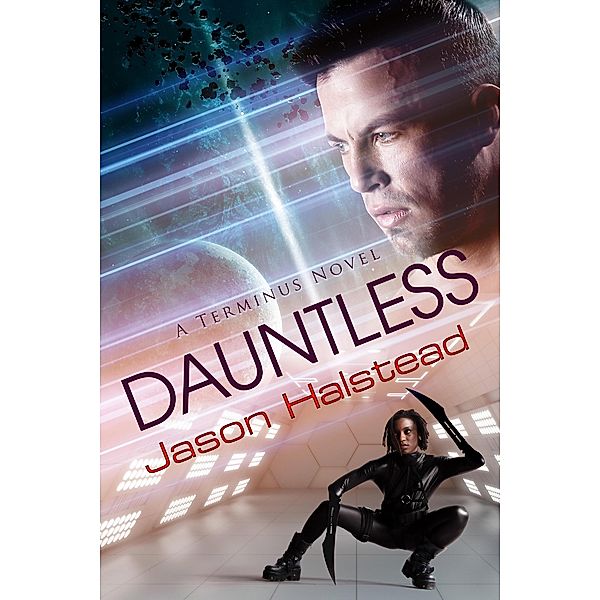 Dauntless (Terminus, #4) / Terminus, Jason Halstead