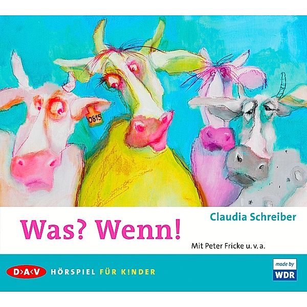 DAV Hörspiel für Kinder - Was? Wenn!,1 Audio-CD, Claudia Schreiber