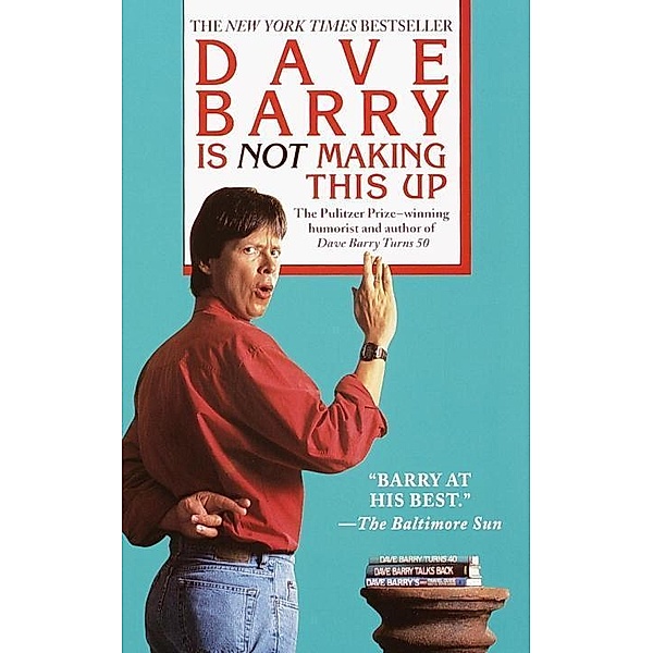 Dave Barry Is Not Making This Up, Dave Barry