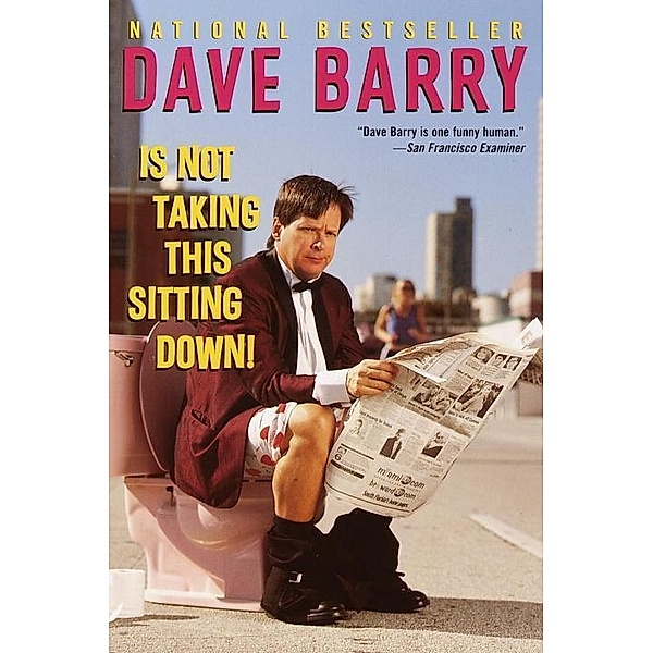 Dave Barry Is Not Taking This Sitting Down, Dave Barry