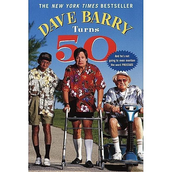 Dave Barry Turns Fifty, Dave Barry