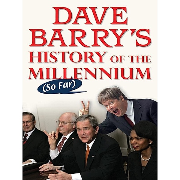 Dave Barry's History of the Millennium (So Far), Dave Barry