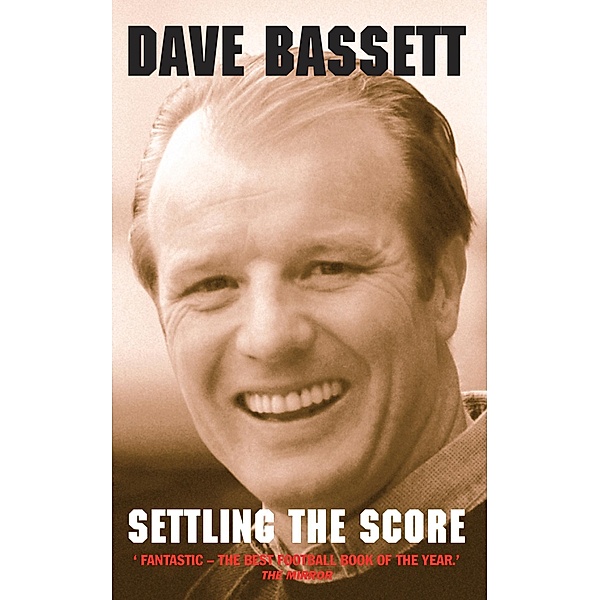 Dave Bassett - Settling the Score, Dave Bassett