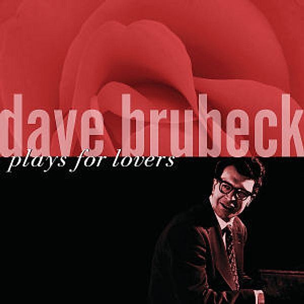 Dave Brubeck Plays For Lovers, Dave Brubeck