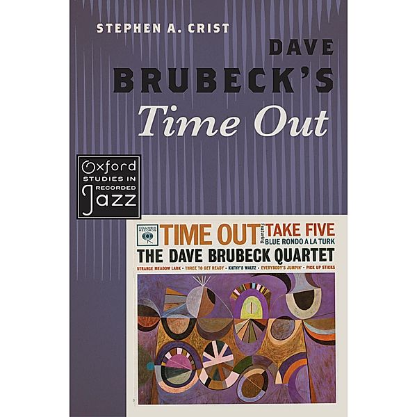 Dave Brubeck's Time Out, Stephen A. Crist