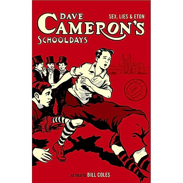 Dave Cameron's Schooldays / Legend Press, Bill Coles